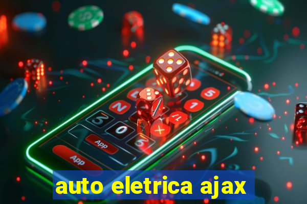 auto eletrica ajax